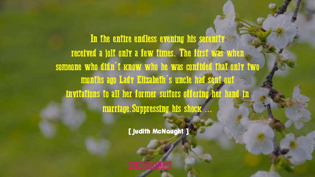 Judith McNaught Quotes: In the entire endless evening