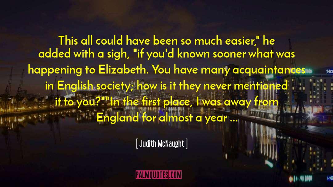 Judith McNaught Quotes: This all could have been