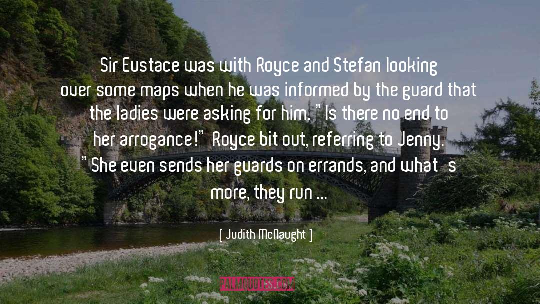 Judith McNaught Quotes: Sir Eustace was with Royce