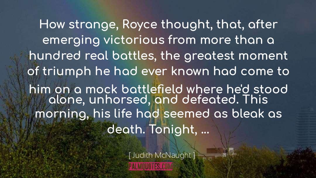 Judith McNaught Quotes: How strange, Royce thought, that,