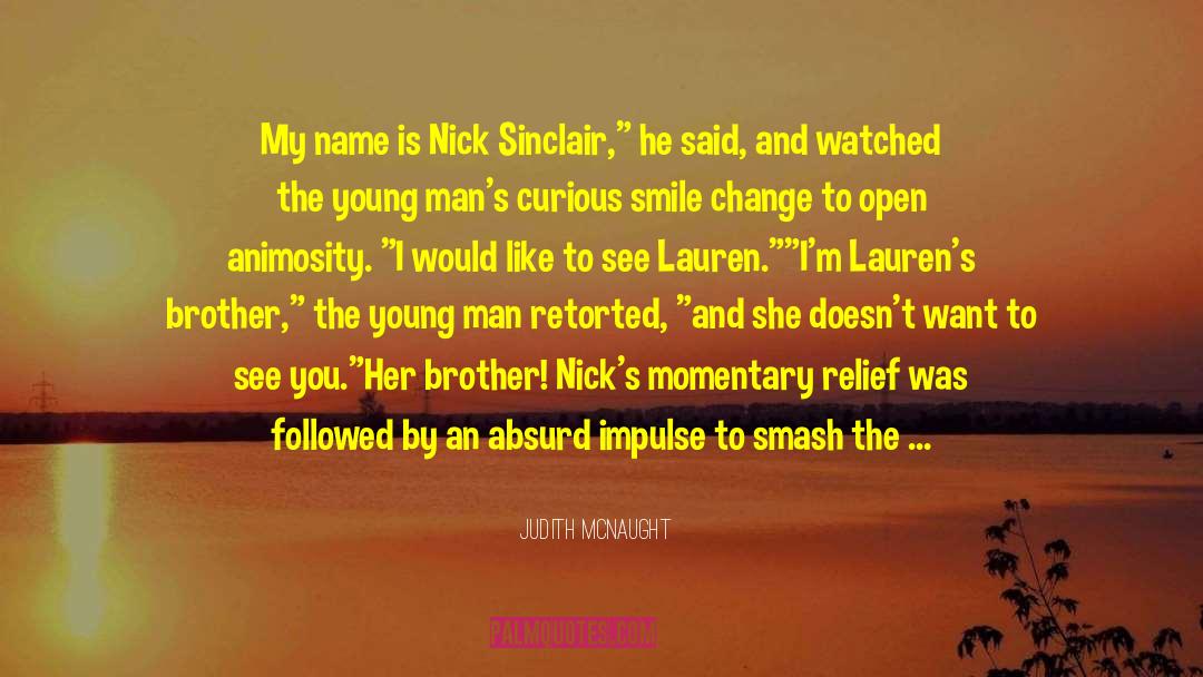 Judith McNaught Quotes: My name is Nick Sinclair,