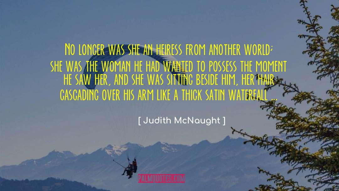 Judith McNaught Quotes: No longer was she an