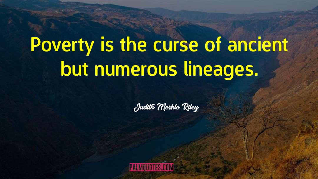 Judith Merkle Riley Quotes: Poverty is the curse of