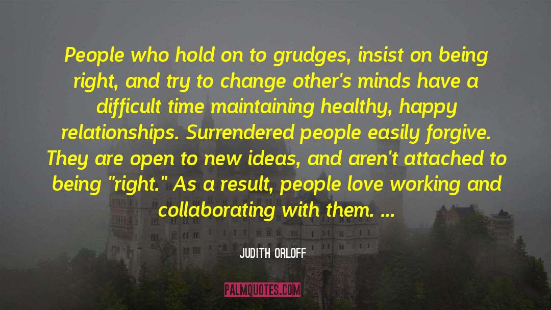 Judith Orloff Quotes: People who hold on to