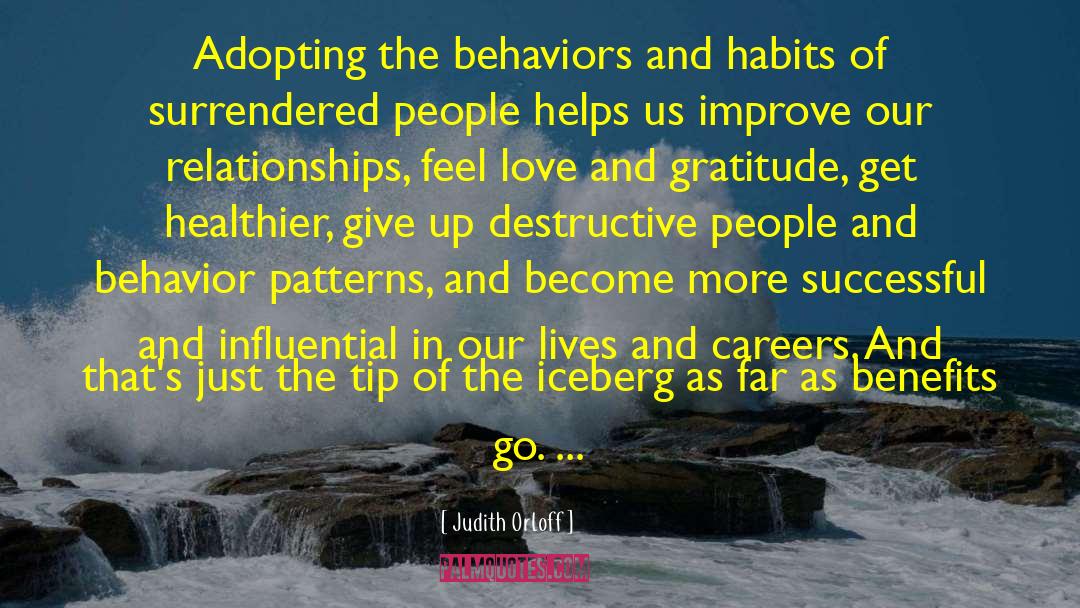 Judith Orloff Quotes: Adopting the behaviors and habits