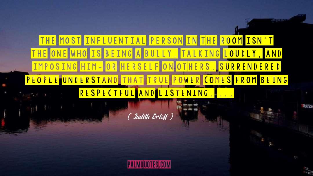 Judith Orloff Quotes: The most influential person in