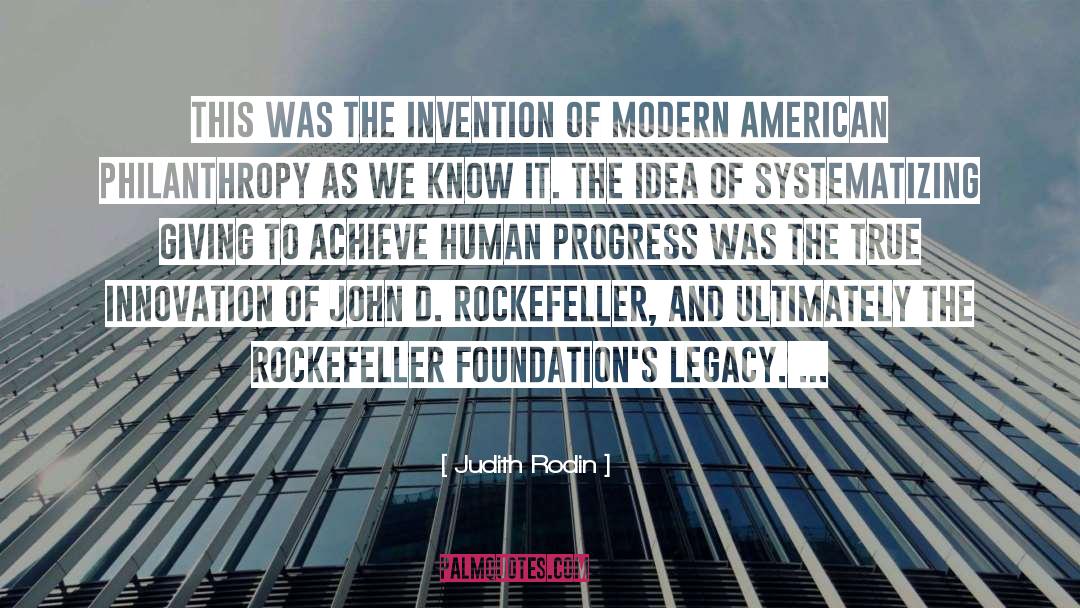 Judith Rodin Quotes: This was the invention of