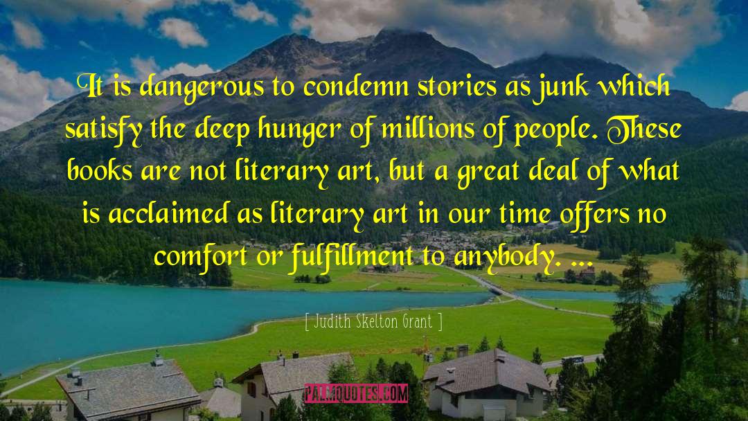 Judith Skelton Grant Quotes: It is dangerous to condemn