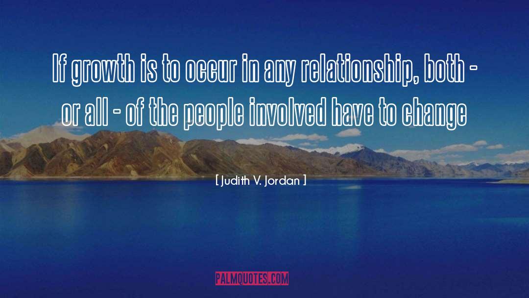 Judith V. Jordan Quotes: If growth is to occur