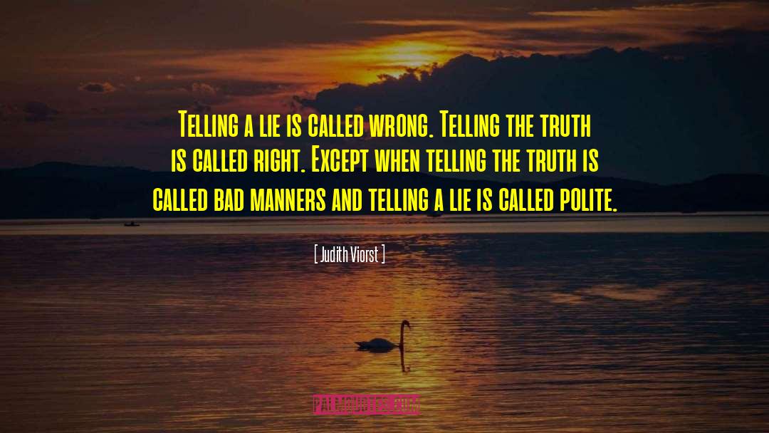 Judith Viorst Quotes: Telling a lie is called