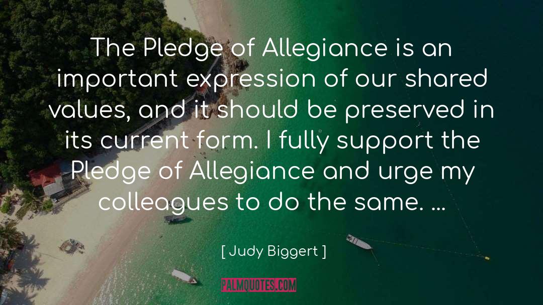 Judy Biggert Quotes: The Pledge of Allegiance is