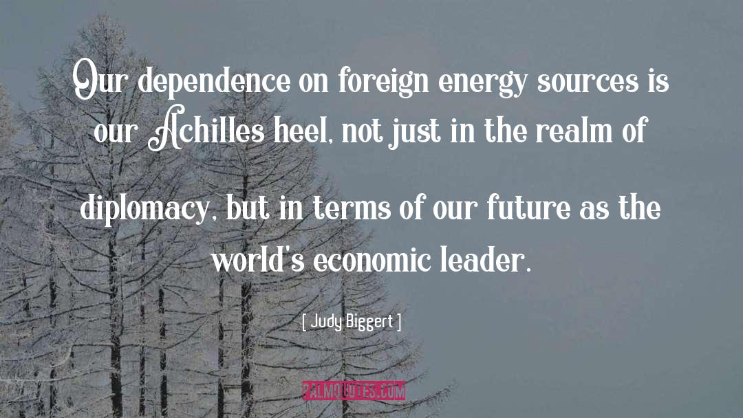 Judy Biggert Quotes: Our dependence on foreign energy