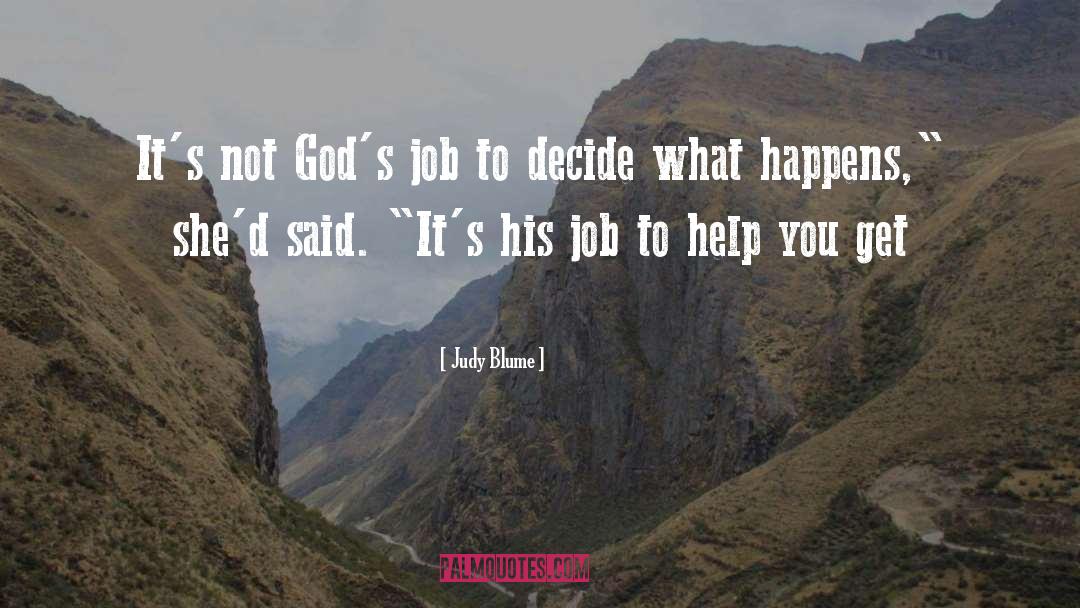 Judy Blume Quotes: It's not God's job to
