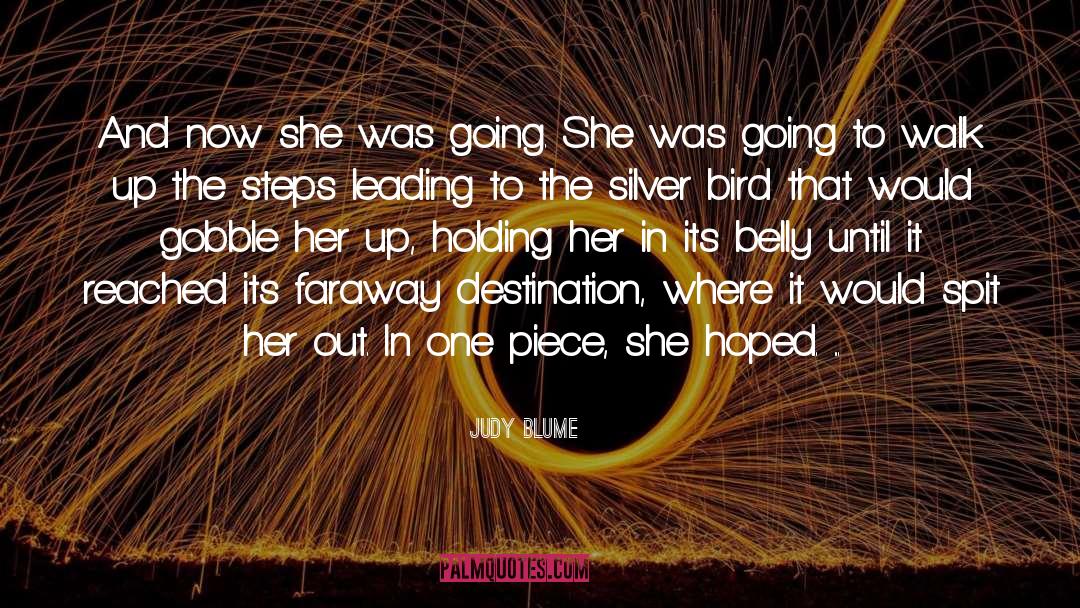 Judy Blume Quotes: And now she was going.