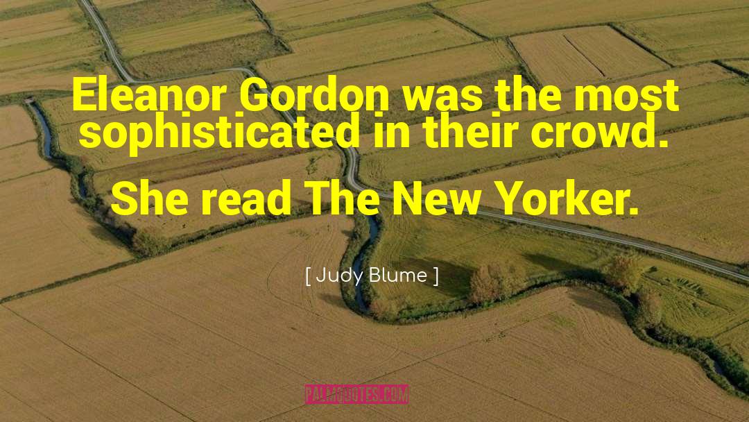 Judy Blume Quotes: Eleanor Gordon was the most
