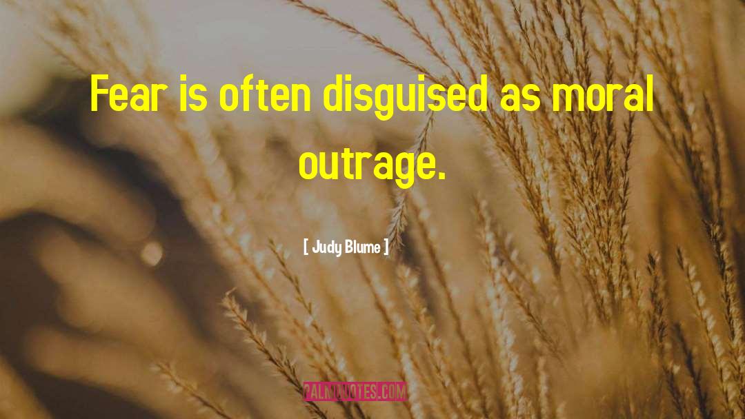 Judy Blume Quotes: Fear is often disguised as