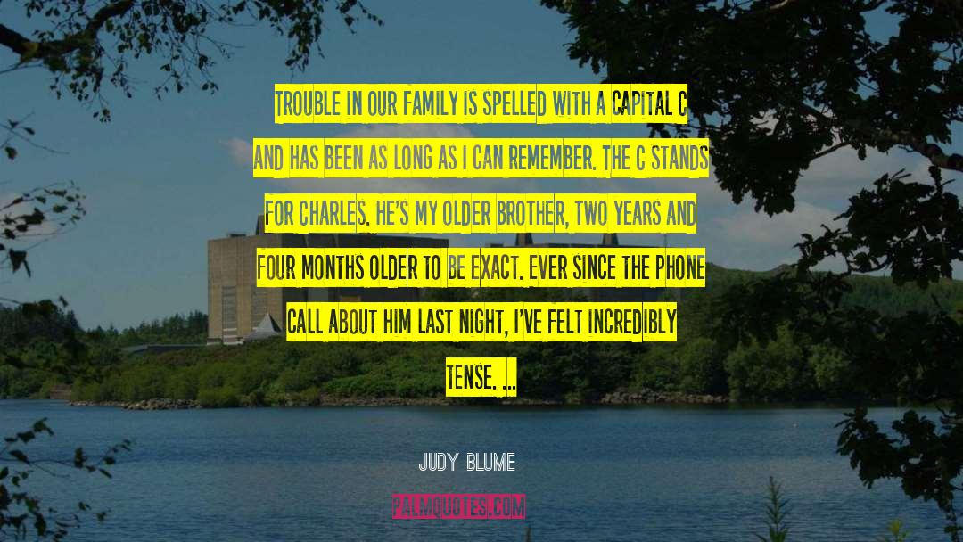 Judy Blume Quotes: Trouble in our family is