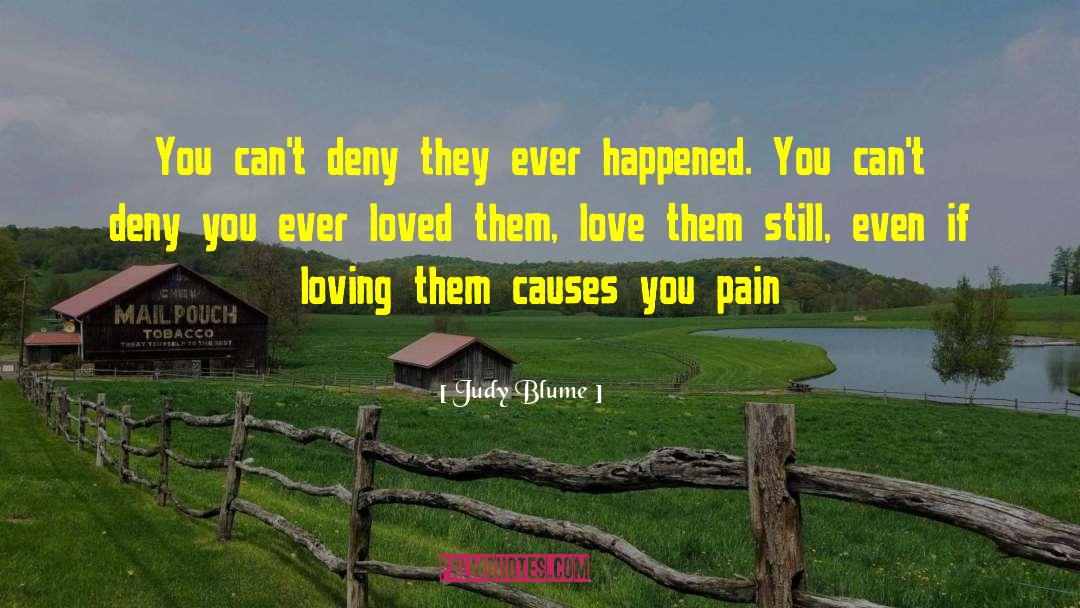 Judy Blume Quotes: You can't deny they ever