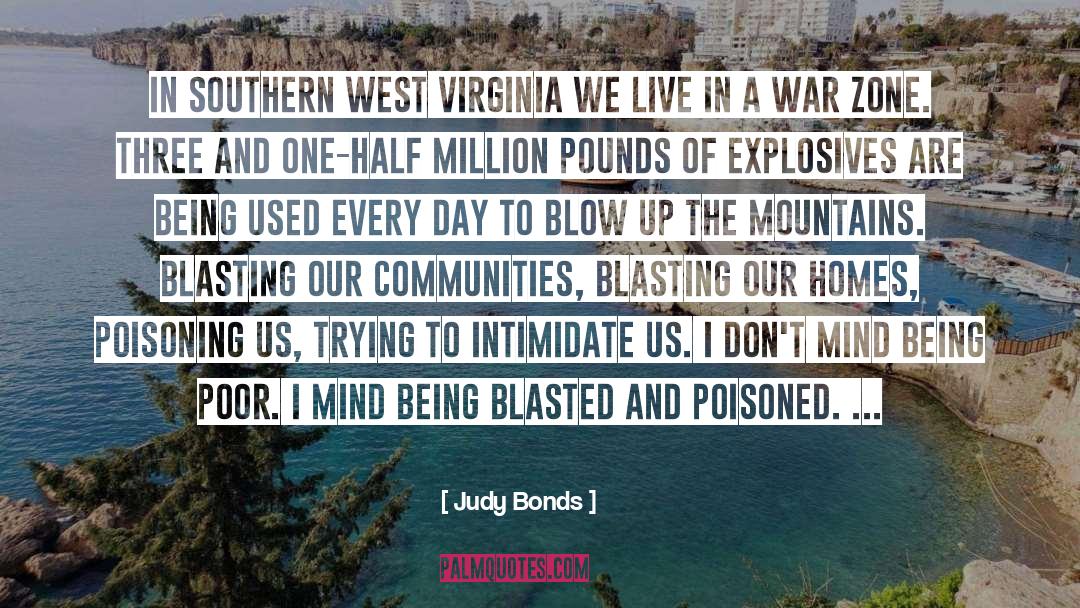 Judy Bonds Quotes: In Southern West Virginia we