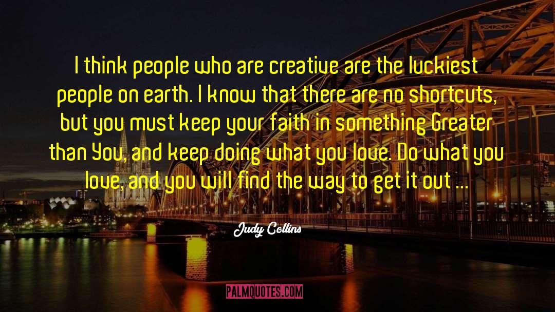 Judy Collins Quotes: I think people who are