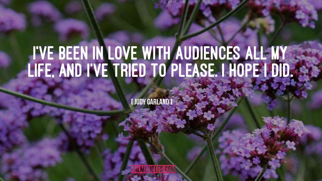 Judy Garland Quotes: I've been in love with