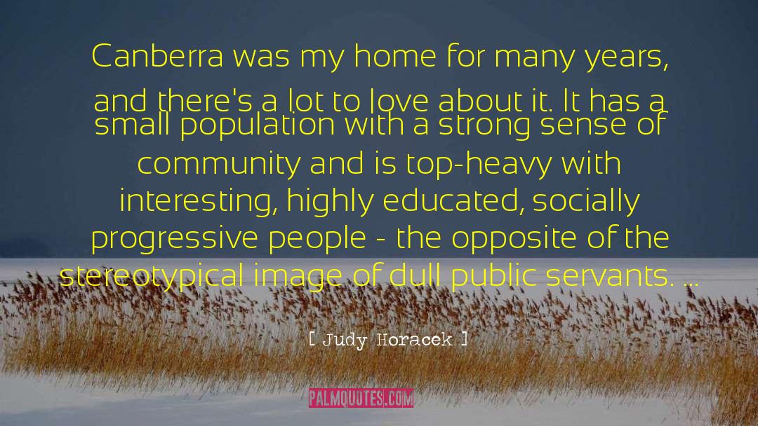 Judy Horacek Quotes: Canberra was my home for