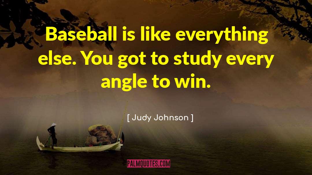 Judy Johnson Quotes: Baseball is like everything else.