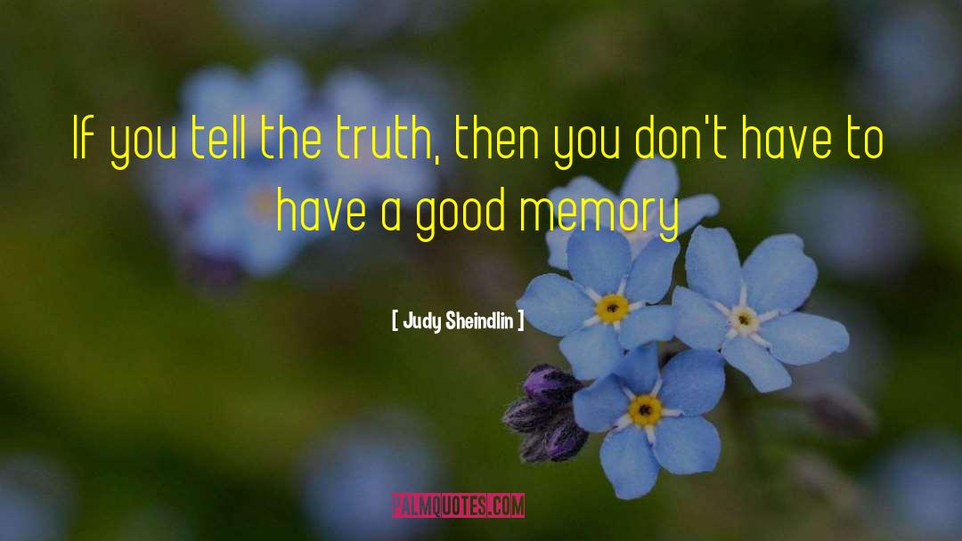 Judy Sheindlin Quotes: If you tell the truth,