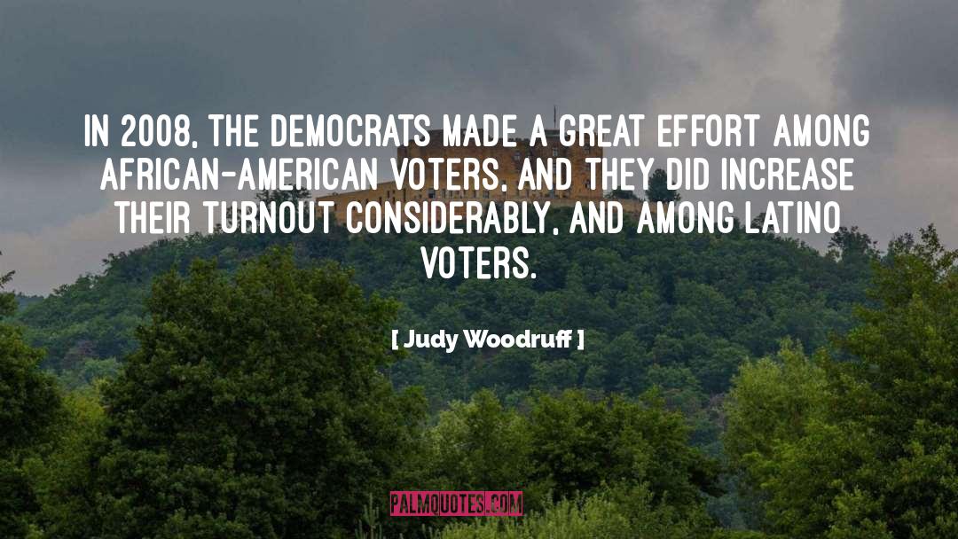 Judy Woodruff Quotes: In 2008, the Democrats made