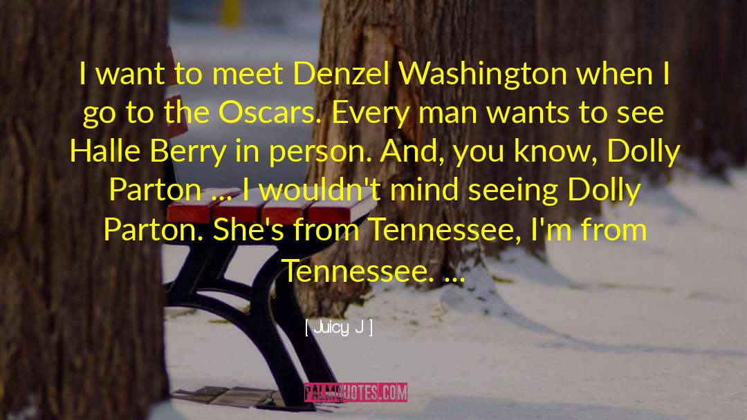 Juicy J Quotes: I want to meet Denzel