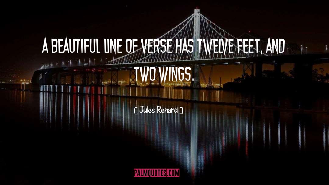 Jules Renard Quotes: A beautiful line of verse
