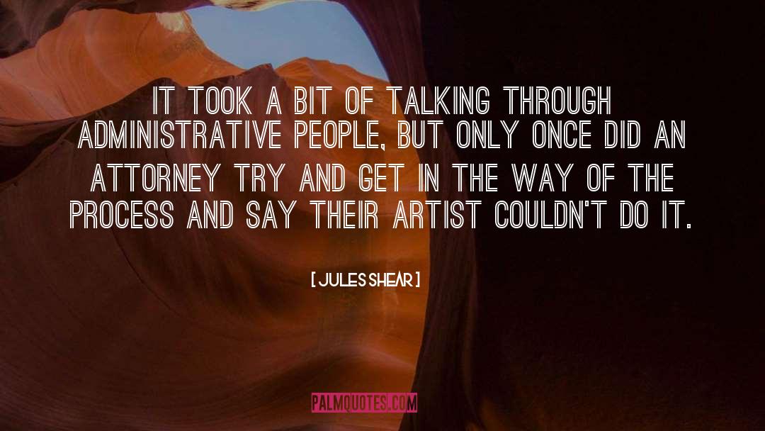 Jules Shear Quotes: It took a bit of
