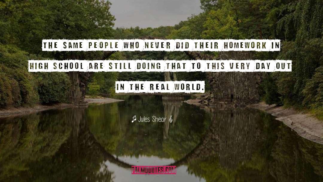 Jules Shear Quotes: The same people who never