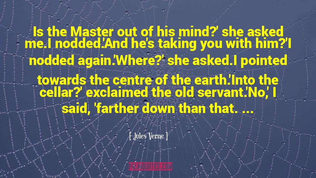 Jules Verne Quotes: Is the Master out of
