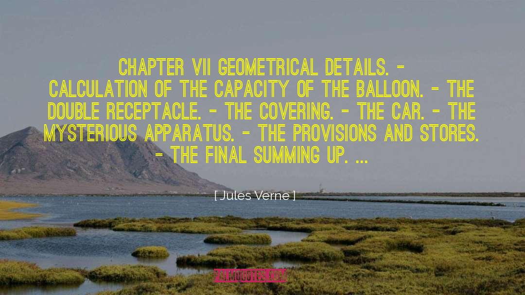 Jules Verne Quotes: CHAPTER VII Geometrical Details. -
