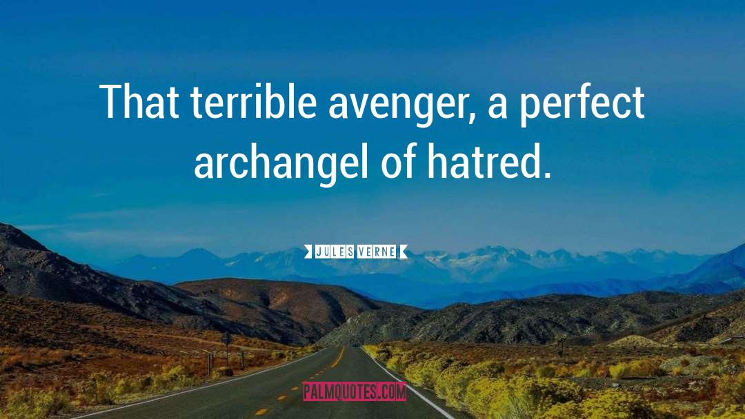 Jules Verne Quotes: That terrible avenger, a perfect