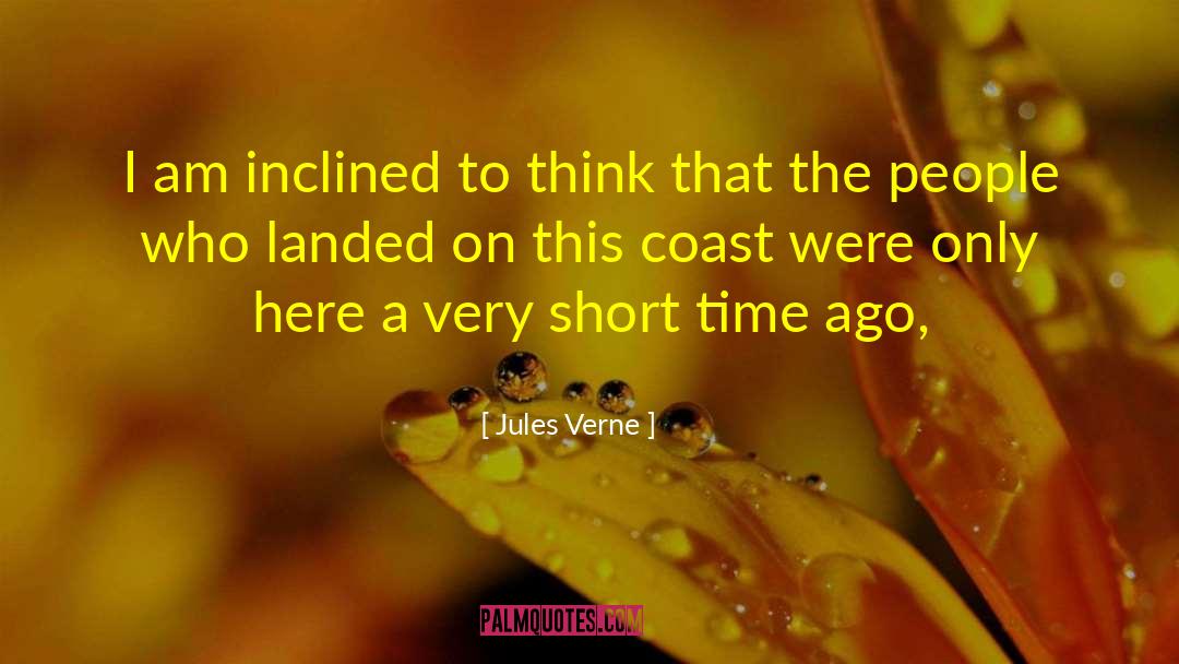 Jules Verne Quotes: I am inclined to think