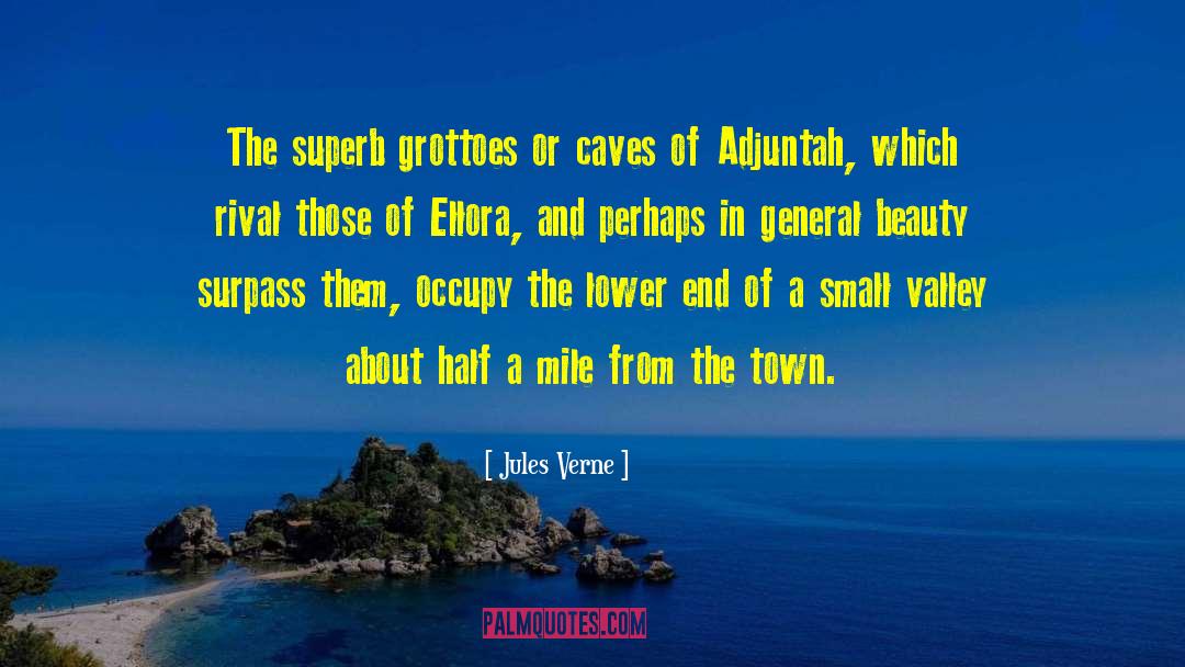 Jules Verne Quotes: The superb grottoes or caves