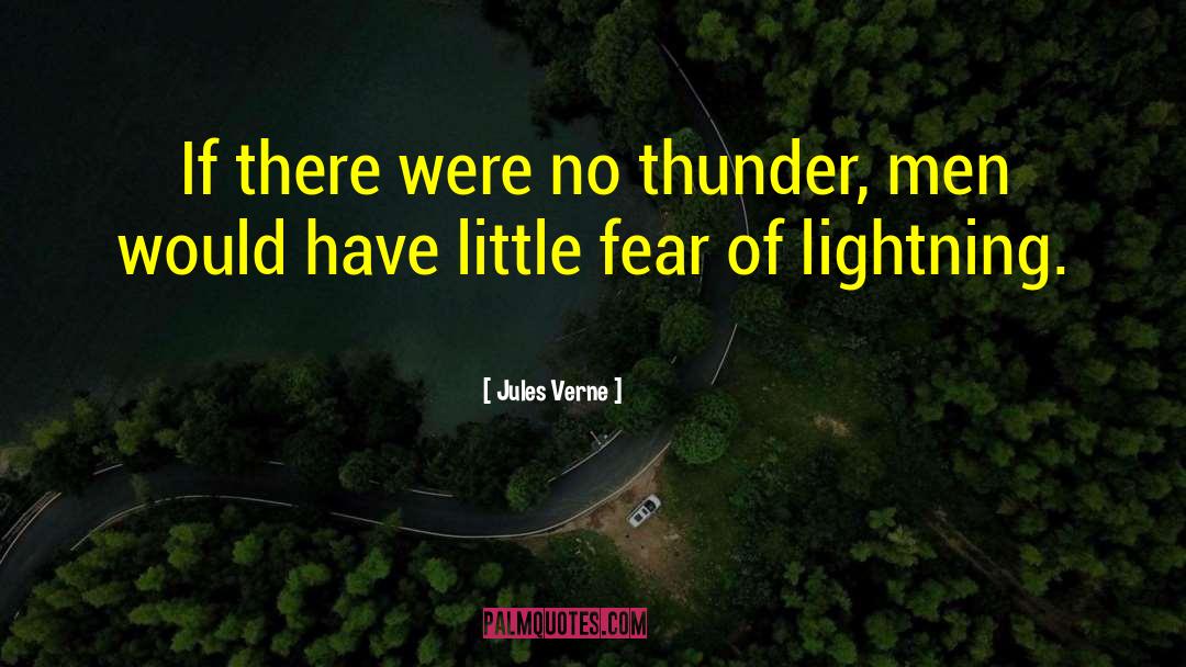 Jules Verne Quotes: If there were no thunder,