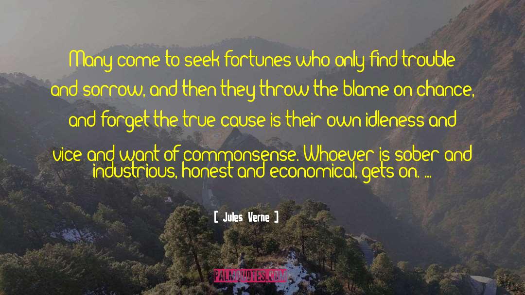 Jules Verne Quotes: Many come to seek fortunes