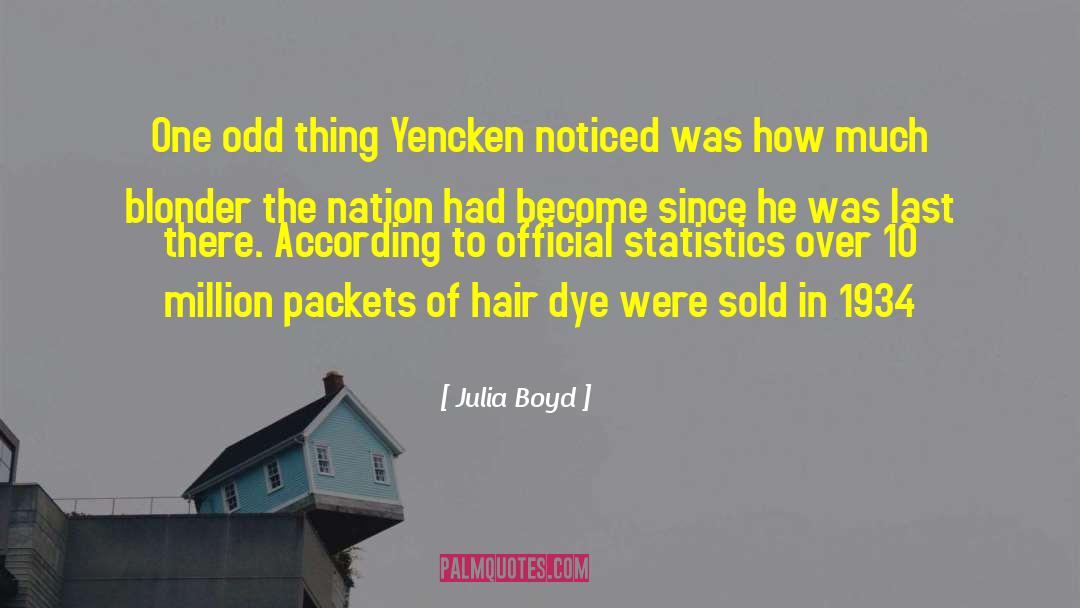 Julia Boyd Quotes: One odd thing Yencken noticed