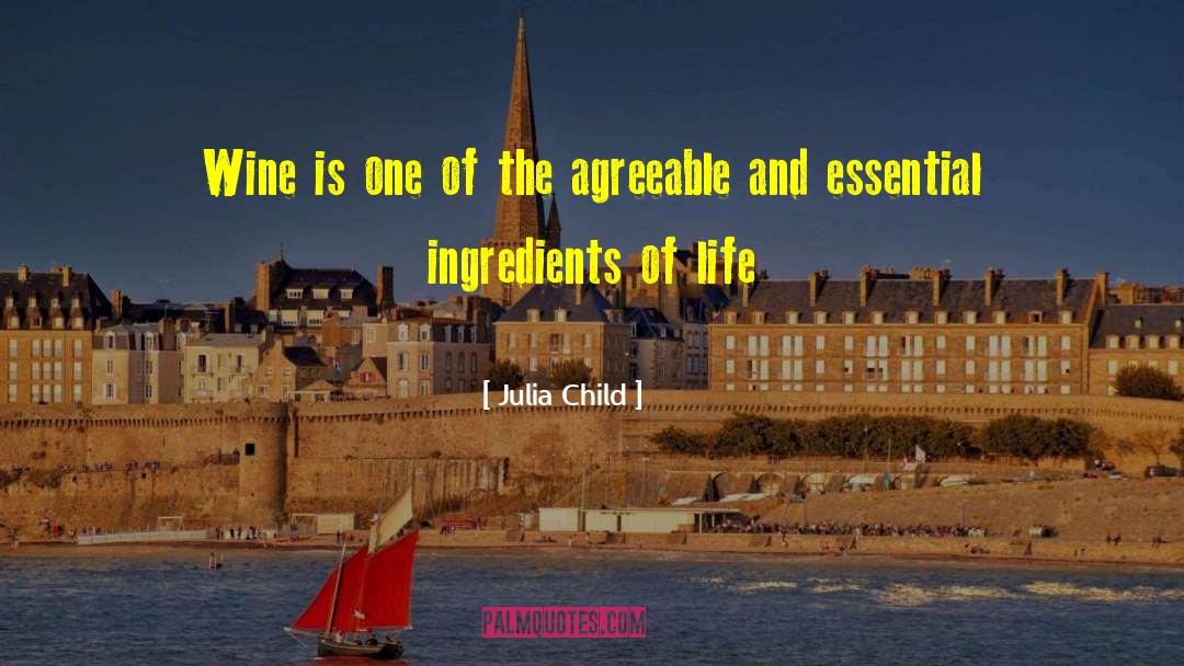 Julia Child Quotes: Wine is one of the