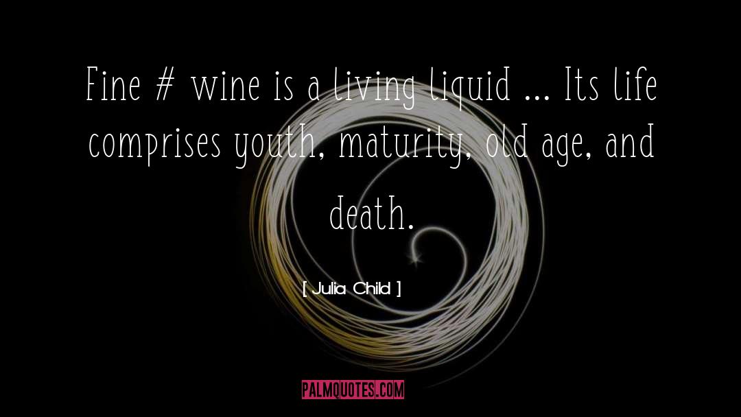 Julia Child Quotes: Fine # wine is a