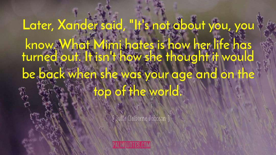 Julia Claiborne Johnson Quotes: Later, Xander said, 