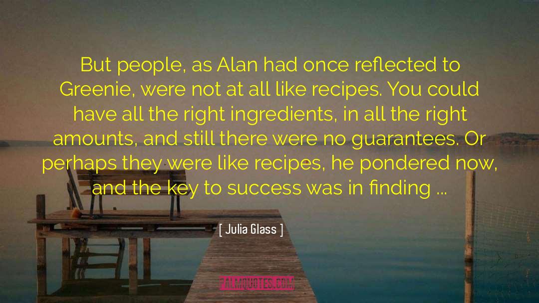 Julia Glass Quotes: But people, as Alan had