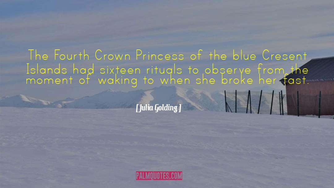 Julia Golding Quotes: The Fourth Crown Princess of