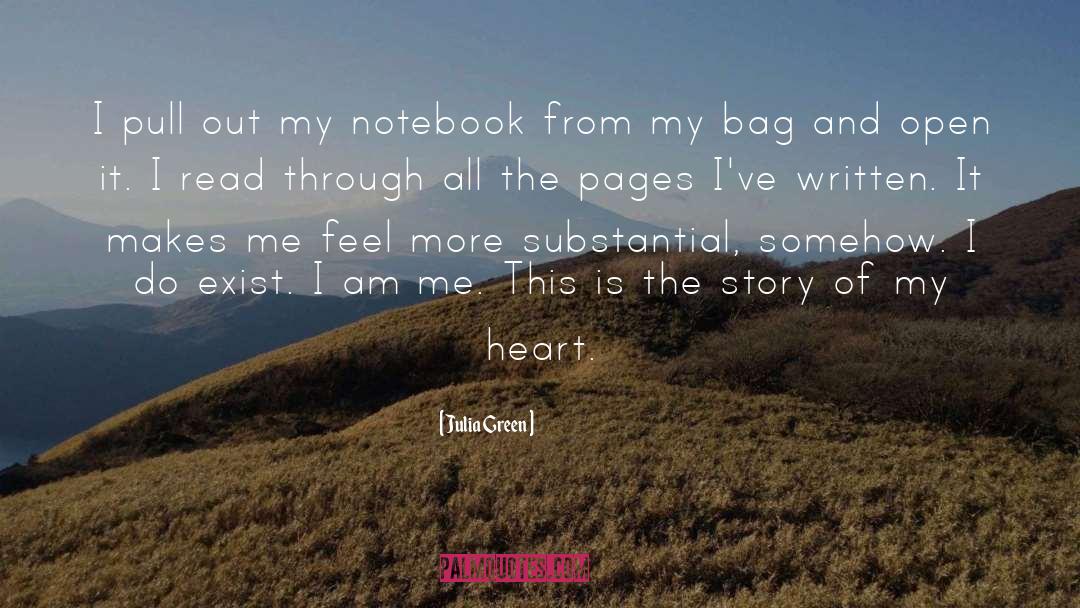 Julia Green Quotes: I pull out my notebook