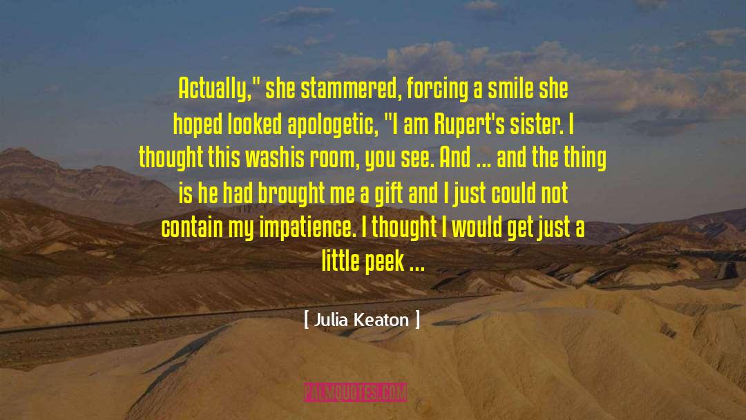 Julia Keaton Quotes: Actually,