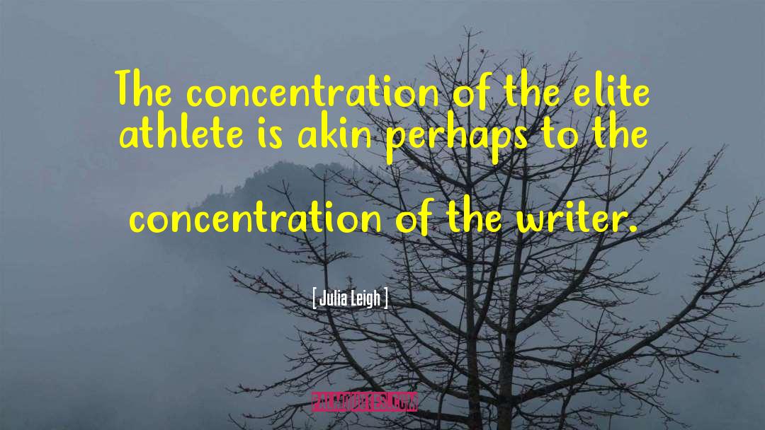 Julia Leigh Quotes: The concentration of the elite