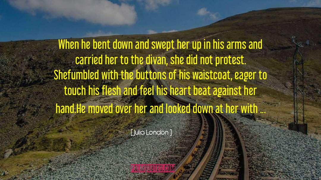 Julia London Quotes: When he bent down and